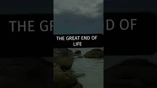 THE GREAT END OF LIFE || #motivation #inspirational #shorts