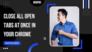 HOW TO CLOSE ALL OPEN TABS AT ONCE IN YOUR CHROME BROWSER