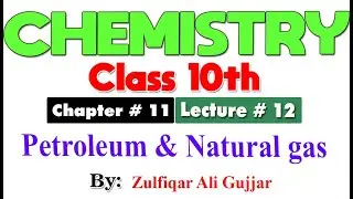 Petroleum and natural gas   | Chapter # 11 | Chemistry Class 10th