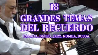 18 GRANDES TEMAS DEL RECUERDO - MUSICA INSTRUMENTAL - OMAR GARCIA - HAMMOND ORGAN & KEYBOARDS