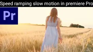 How to speed ramp slow motion in premiere Pro 2022