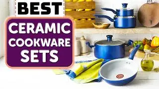 Best Ceramic Cookware Set - Top 7 Best Ceramic Cookware Sets in 2024