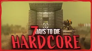 Building Our Horde Base! - 7 Days to Die 1.0 - Hardcore S2 - #26