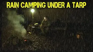 UK CAMPING IN THE RAIN UNDER A TARP