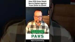 Want to Know How EOS Grew Ralph Burns' Digital Agency from $1MM to $5MM?