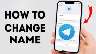 How To Change Name on Telegram - Full Guide