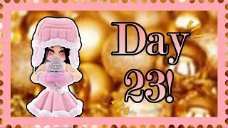 Royale High Advent Calendar Dress Up! | DAY 23