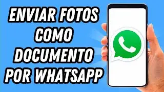How to send photos as documents via WhatsApp (COMPLETE GUIDE)