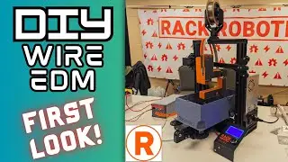 Wire EDM at home? RackRobotics PowerCore V2 FIRST LOOK 