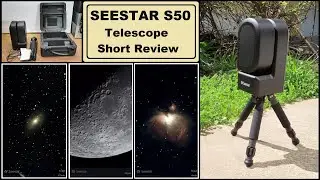 Seestar S50 Smart Telescope short review
