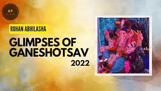 GLIMPSES OF GANESHOTSAV 2022 | ROHAN ABHILASHA | #rohanabhilasha #ganeshchaturthi #glimpses #wagholi