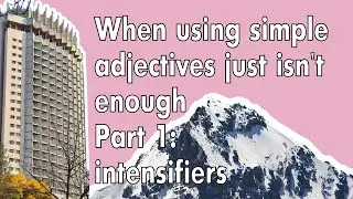 How To Use English Intensifiers To Amplify How You Feel #Englishgrammar #Englishtips