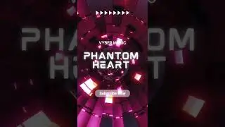 🎵 PHANTOM HEART 🎵