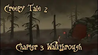 PC | Creepy Tale 2 - Chapter 3 [END] | Walkthrough