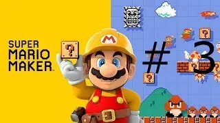 Super Mario Maker Ep. 3 - Clever Use of Game Mechanics