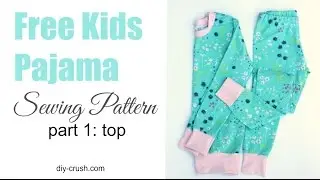 Free kids pajama pattern. How to sew the top - part 1 of 2