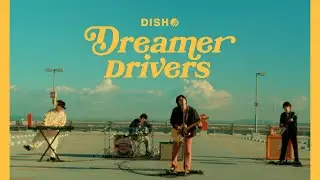 DISH// - Dreamer Drivers [Official Video] ｜ 日産コラボレーション企画【Drive Letter】