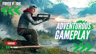 Adventurous Gameplay | Free Fire MAX 🔥