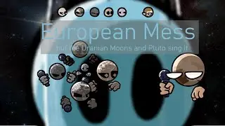 FNF European Mess but the Uranian Moons and Pluto sing it
