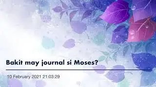 Bakit may journal si Moses?