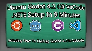 Setup Godot 4.2 C# In Ubuntu Linux With Visual Studio Code & .NET  8 | 2024 | Debugging | Debug