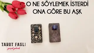 O ne söylemek istiyor?/ Ona göre bu aşk nasıl?/Tarot, Tarot falı