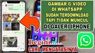 Cara Mengatasi Gambar WA Sudah Terdownload Tapi Tidak Muncul Di Galeri Hp IPhone || Terbaru 2024