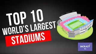 Top 10 World's Largest Stadiums | Exploring the World's Top 10 Largest Stadiums | #stadium