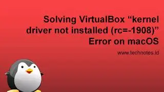 Solving VirtualBox “kernel driver not installed rc= 1908” Error on macOS
