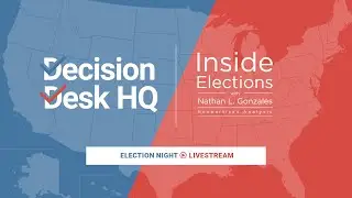 Inside Elections-Decision Desk HQ Election Night Live Preview