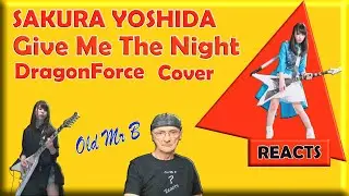 Sakura Yoshida DragonForce  Give Me The Night (Reaction)