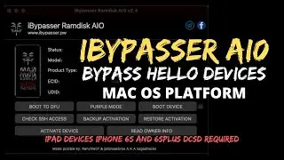 IBYPASSER AIO HELLO ios15 BYPASS IPHONE AND IPAD DEVICES NO JAILBREAK REQUIRED