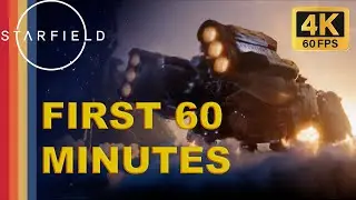 Starfield First 60 minutes of gameplay 4k