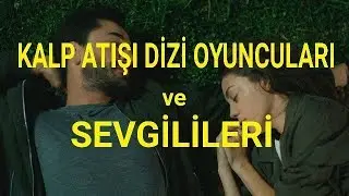 Kalp atışı dizi oyuncuları ve sevgilileri