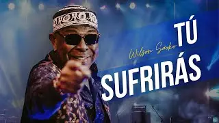Tu Sufrirás - Wilson 