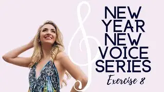 Vocal resonance exercise 8: New Year, New Voice Series