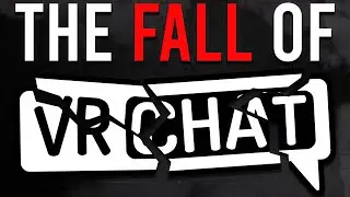 The Fall Of VRChat