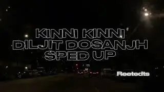 KINNI KINNI DILJIT DOSANJH SPED UP