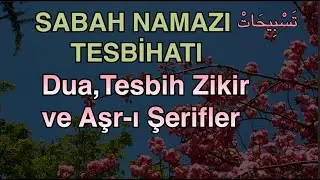 Sabah Namazı Tesbihatı | Dua,Tesbih ve Zikirler