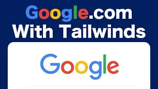 Build a Google Home Page Clone with Tailwind CSS | Step-by-Step Tutorial