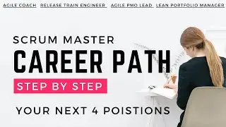 Scrum Master Career Path Step by Step | Your Next 4 Positions