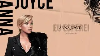 ANNA JOYCE - EU ESPEREI (Letra)