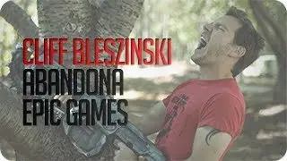 Cliff B. abandona Epic Games