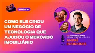 013 - COMO ELE CRIOU UM NEGÓCIO DE TECNOLOGIA E AJUDOU O MERCADO IMOBILIÁRIO COM ANDRÉ R. | QR CAST