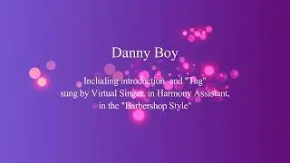 Danny Boy as sung by Myriad Virtual Singer
