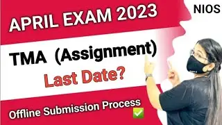 NIOS April Exam 2023 TMA Submission Last Date ? | Nios Tma Offline Submission Process?