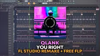 Qlank - You Right [FL Studio Remake + FREE FLP]