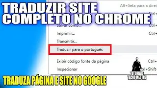 TRADUÇÃO DE QUALQUER PÁGINA ou SITE no Google Chrome com o Tradutor de Páginas Prático