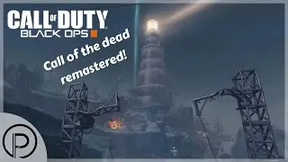 Call of the dead remastered! - Call of duty black ops 3