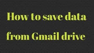 How to save data from google drive using mobile phone